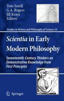 Scientia in Early Modern Philosophy: Seventeenth-Century Thinkers on Demonstrative Knowledge from First Principles 904813076X Book Cover