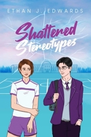 Shattered Stereotypes: Stereotypes Series: Book 1 B0CLV6FYWJ Book Cover