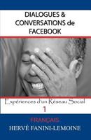 Dialogues & Conversations de Facebook: Exp�riences d'un R�seau Social 1456590081 Book Cover