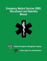 Emergency Medical Services (EMS) Recruitment and Retention Manual 1506192998 Book Cover