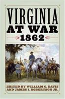Virginia at War, 1862 (Virginia at War) 081312428X Book Cover
