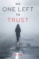 NO ONE LEFT TO TRUST B0DPQKJ1VJ Book Cover