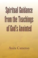 Spiritual Guidance from the Teachings of God's Anointed 1436394848 Book Cover