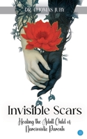 Invisible Scars: Healing The Adult Child 9373109324 Book Cover