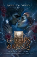 Of Scars & Kisses: Legacies of Light & Dark An Urban Paranormal Trilogy Book Two B0HKLQ2LYC Book Cover