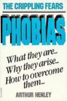 Phobias: The Crippling Fears 0380706598 Book Cover