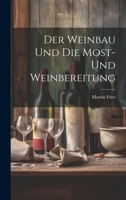 Der Weinbau Und Die Most- Und Weinbereitung 1021907170 Book Cover