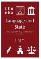 Language and State: An Inquiry into the Progress of Civilization, Second Edition 1525595067 Book Cover