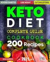Ketogenic Diet For Beginners: 14 Days For Weight Loss Challenge And Burn Fat Forever. Lose Up to 15 Pounds In 2 Weeks. Cookbook with 200 Low-Carb, Healthy and Easy to Make Keto Diet Recipes. 1790824885 Book Cover