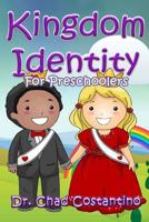 Kingdom Identity for Preschoolers 1544122632 Book Cover