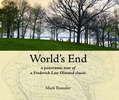 World's End: a panoramic tour of a Frederick Law Olmsted classic 1951928350 Book Cover