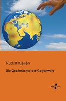 Die Grossm�chte Der Gegenwart (Classic Reprint) 1275575382 Book Cover
