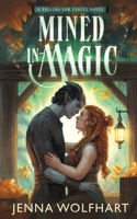 Mined in Magic (Falling for Fables) 1915537614 Book Cover