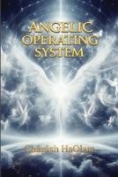 The Angelic Operating System B0HBZB6G4C Book Cover