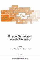 Emerging Technologies for in Situ Processing (NATO Science Series E:) 9024737338 Book Cover