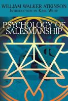 The Psychology of Salesmanship 1479402087 Book Cover