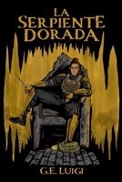 La Serpiente Dorada (Las Aventuras de la Serpiente Dorada) (Spanish Edition) B0BR992W3N Book Cover
