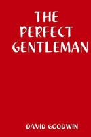 The Perfect Gentleman 1365103447 Book Cover