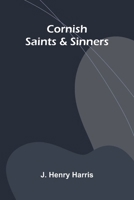 Cornish Saints & Sinners 1023268051 Book Cover