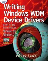Writing Windows WDM Device Drivers: Master the New Windows Driver Model 0879305657 Book Cover