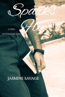 Sparks Fly (Sparks Entertainment) B0DYVQHFWQ Book Cover