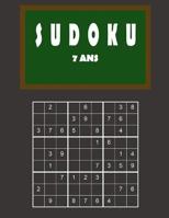 Sudoku 7 ans: 150 puzzles avec des solutions - Facile � difficile - Pour les d�butants et les joueurs avanc�s 1078292477 Book Cover