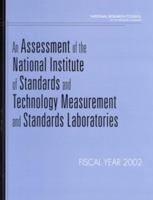 An Assessment of the National Institute of Standards and Technology Measurement and Standards Laboratories: Fiscal Year 2002 0309085268 Book Cover