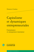Capitalisme Et Dynamiques Entrepreneuriales: Connaissance Et Entrepreneur Innovateur 2406126196 Book Cover
