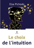 Le choix de l'intuition B09V1ZTRJ4 Book Cover