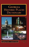 Georgia Historic Places Dictionary - Volume 1 B0F7C9L7L5 Book Cover