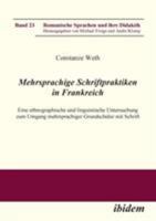 Mehrsprachige Schriftpraktiken in Frankreich: Eine ethnographische und linguistische Untersuchung zum Umgang mehrsprachiger Grundschüler mit Schrift ... Sprachen und ihre Didaktik) 3898219690 Book Cover