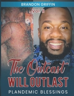 The Outcast Will Outlast Vol. II: Plandemic Chronicles B0GSX25TZK Book Cover
