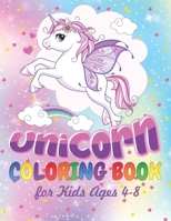 Unicorn Coloring Book for Kids Ages 4-8: Magical Fantasy Rainbow Cute Unicorn Horse Coloring Activity Book For kid Lover B08WP82SJ7 Book Cover