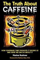 The Truth About Caffeine