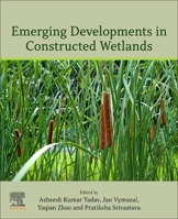 Emerging Developments in Constructed Wetlands 0443140782 Book Cover