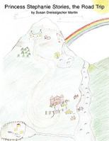 Princess Stephanie Stories: The Road Trip and The New School 1438918364 Book Cover