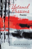 Untamed Passions: Poems 153208191X Book Cover