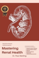 Mastering Renal Health B0CS85LSBK Book Cover