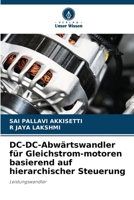 DC-DC-Abwärtswandler für Gleichstrom-motoren basierend auf hierarchischer Steuerung 6207259564 Book Cover