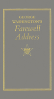George Washington's Farewell Address 1469975564 Book Cover