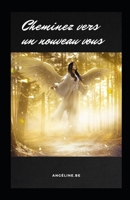 Cheminez vers un nouveau vous B097X5RG2K Book Cover