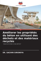 Améliorer les propriétés du béton en utilisant des déchets et des matériaux recyclés 6205358662 Book Cover