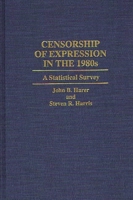 Censorship of Expression in the 1980s: A Statistical Survey (Contributions to the Study of Mass Media and Communications) 0313287465 Book Cover