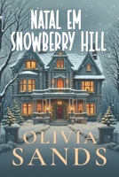 Natal em Snowberry Hill: Seis Romances de Natal Aconchegantes em uma Pequena Cidade B0FT8XNX13 Book Cover