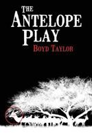 The Antelope Play 0989470709 Book Cover