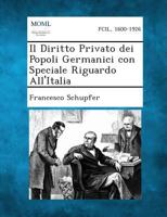 Il Diritto Privato Dei Popoli Germanici Con Speciale Riguardo All'italia 1287361773 Book Cover