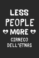 Less People More Cirneco dell_Etnas: Lined Journal, 120 Pages, 6 x 9, Funny Cirneco dell_Etna Gift Idea, Black Matte Finish (Less People More Cirneco dell_Etnas Journal) 1673424341 Book Cover