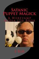 Satanic Puppet Magick 1548658472 Book Cover