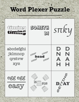Word Plexer Puzzle: Rebus Puzzles Word Phrase Games Teasers Book Large Print 1089236808 Book Cover