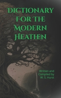 Dictionary for The Modern Heathen B0CP7W4X3F Book Cover